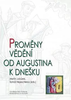 Proměny vědění od Augustina k dnešku