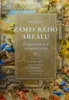 Proměny zámeckého areálu v Jaroměřicích nad Rokytnou