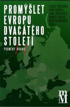 Promýšlet Evropu dvacátého století: Proměny hranic
