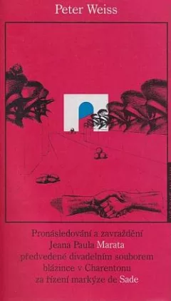 Pronásledování a zavraždění Jeana Paula Marata předvedené divadelním souborem blázince v Charentonu za řízení markýze de Sade