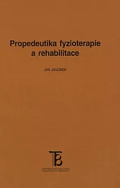 Propedeutika, fyzioterapie a rehabilitace