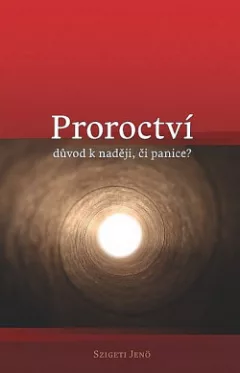 Proroctví - důvod k naději či panice?