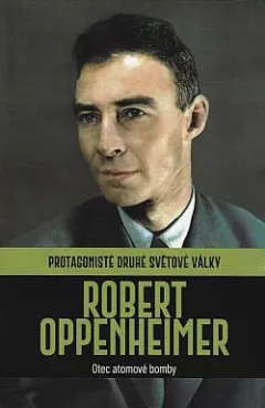 Robert Oppenheimer: Otec atomové bomby