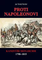 Proti Napoleonovi: Kanonýři monarchie 1798–1815