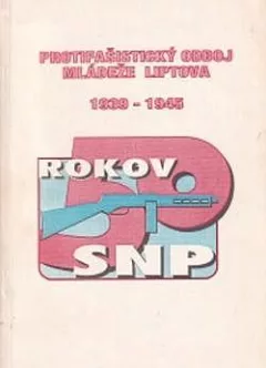 Protifašistický odboj mládeže Liptova 1939-1945