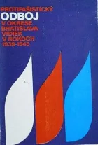 Protifašistický odboj v okrese Bratislava-vidiek v rokoch 1939-1945