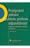 Protiprávní jednání z pohledu profesní odpovědnosti auditorů, daňových poradců..