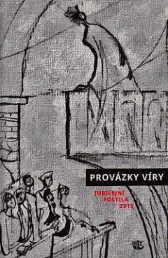 Provázky víry: jubilejní postila 2015
