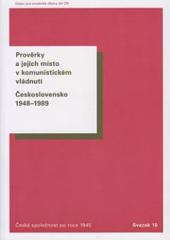 Prověrky a jejich místo v komunistickém vládnutí