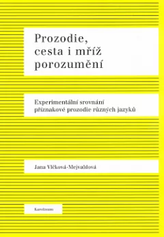 Prozodie, cesta i mříž porozumění