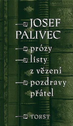 Prózy, listy z vězení, pozdravy přátel