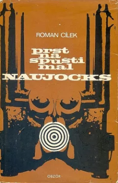 Prst na spúšti mal Naujocks