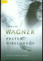 Prsten Nibelungův: slavnostní hra ve třech dnech a předvečeru