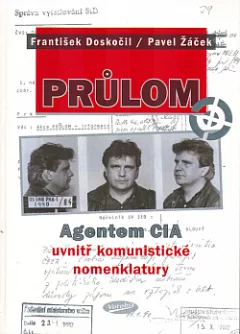 Průlom - Agentem CIA uvnitř komunistické nomenklatury