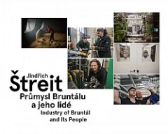 Průmysl Bruntálu a jeho lidé