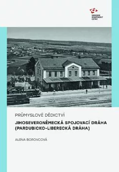 Průmyslové dědictví: Jihoseveroněmecká spojovací dráha (Pardubicko-liberecká dráha)