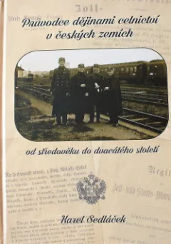 Průvodce dějinami celnictví v českých zemích