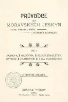 Průvodce do moravských jeskyň - Díl 1. (Půnkva, Macocha, Sloup, Holštýn, Ostrov, Vilimovice a na Harbechu)