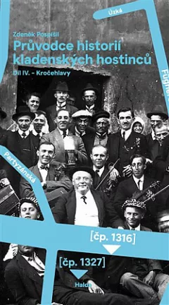 Průvodce historií kladenských hostinců díl IV: – Kročehlavy