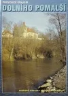 Průvodce krajem Dolního Pomalší - historií krajiny srdce Doudlebska