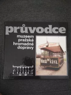 Průvodce muzeem pražské hromadné dopravy