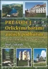 Průvodce Orlickými horami a jejich podhůřím