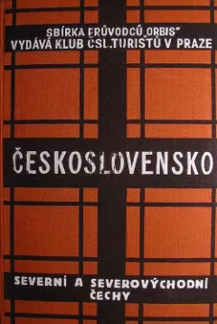 Průvodce po Československé republice: Severní a severovýchodní Čechy