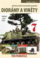 Průvodce světem plastikového modeláře 7: Diorámy a viněty pro pokročilé
