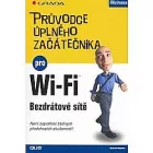 Průvodce úplného začátečníka pro Wi-Fi. Bezdrátové sítě
