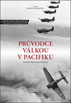Průvodce válkou v Pacifiku -  Od Pearl Harboru po Hirošimu