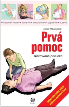 Prvá pomoc: Ilustrovaná príručka