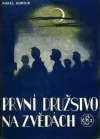 První družstvo na zvědách