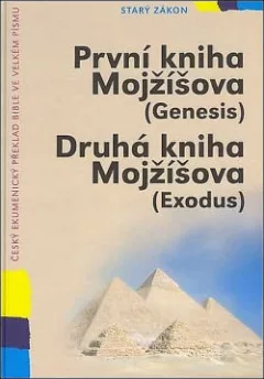 První kniha Mojžíšova (Genesis) – Druhá kniha Mojžíšova (Exodus)