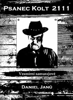 Psanec Kolt 2111: Vesmírní samurajové