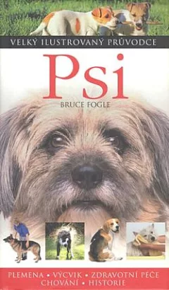 Psi: Plemena, výcvik, zdravotní péče, chování, historie
