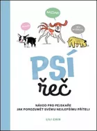 Psí řeč - Návod pro pejskaře jak porozumět svému nejlepšímu příteli