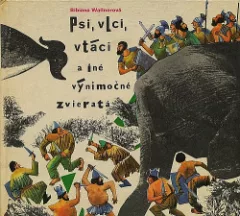 Psi, vlci, vtáci a iné vynimočné zvieratá