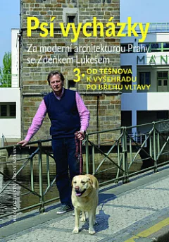 Psí vycházky 3 : Od Těšnova k Vyšehradu po břehu Vltavy