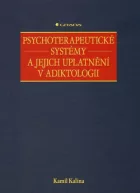 Psychoterapeutické systémy a jejich uplatnění v adiktologii