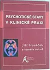 Psychotické stavy v klinické praxi