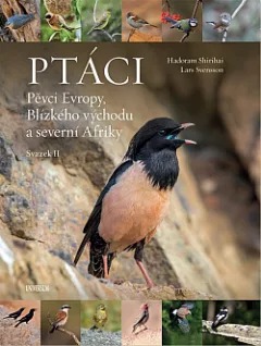 Ptáci: Pěvci Evropy, Blízkého východu a severní Afriky - Svazek II