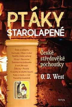 Ptáky starolapené: České středověké pochoutky