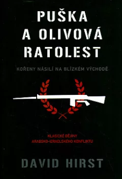Puška a olivová ratolest: Kořeny násilí na Blízkém východě