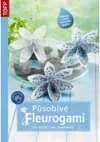 Působivé fleurogami do bytu i na zahradu