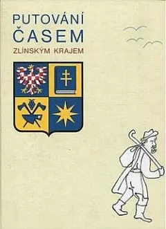 Putování časem Zlínským krajem