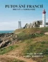 Putování Francií – Bretaň a Normandie