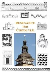 Renesance pod Černou věží