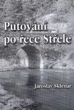 Putování po řece Střele