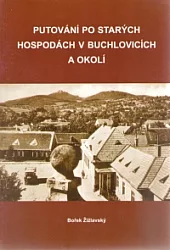 Putování po starých hospodách v Buchlovicích a okolí