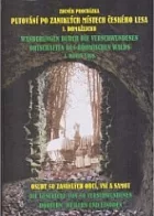 Putování po zaniklých místech Českého lesa I. Domažlicko